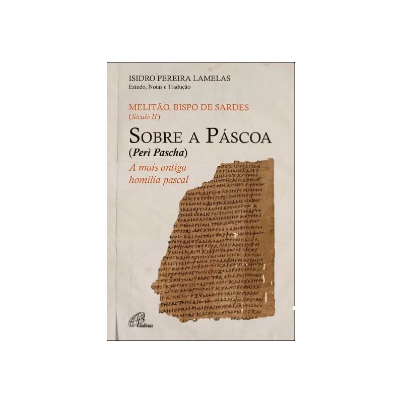 SOBRE A PÁSCOA (PERÌ PASCHA)