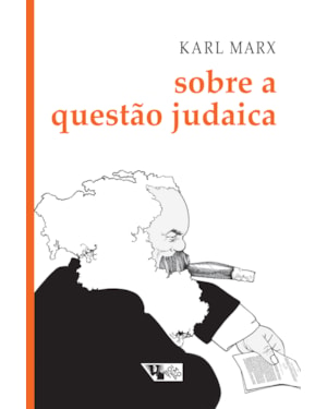 Sobre a questão judaica: inclui as cartas de Marx a Ruge publicadas nos anais franco-alemães