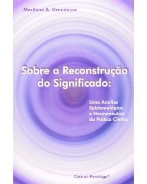 SOBRE A RECONSTRUCAO DO SIGNIFICADO: UMA ANALISE EPISTEMOLOGICA E HERMENEUT - 3ª