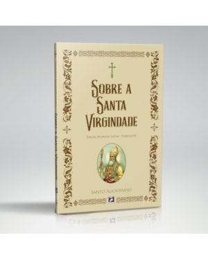 
                                                    SOBRE A SANTA VIRGINDADE
                                                                
