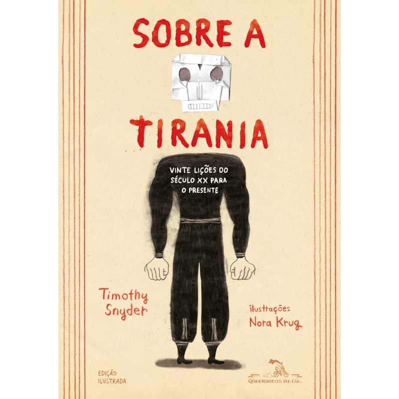 SOBRE A TIRANIA (EDIÇÃO EM QUADRINHOS): VINTE LIÇÕES DO SÉCULO XX PARA O PRESENTE