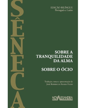 SOBRE A TRANQUILIDADE DA ALMA - SOBRE O ÓCIO