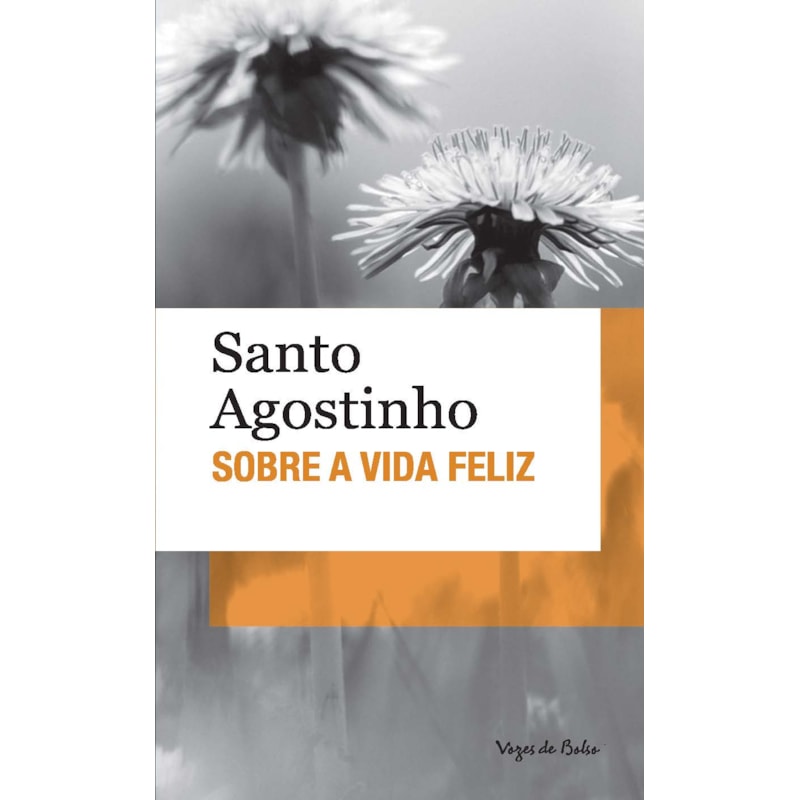 SOBRE A VIDA FELIZ - ED. BOLSO