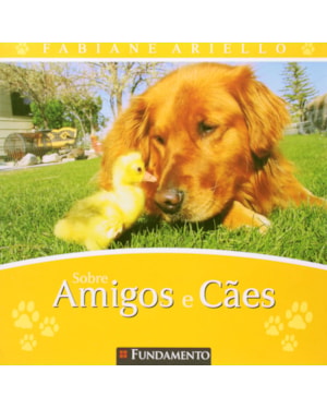 SOBRE AMIGOS E CÃES