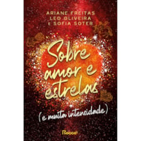 SOBRE AMOR E ESTRELAS (E MUITA INTENSIDADE)