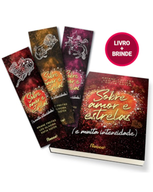 SOBRE AMOR E ESTRELAS (E MUITA INTENSIDADE) - COM BRINDES (3 MARCADORES)