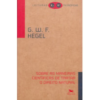SOBRE AS MANEIRAS CIENTÍFICAS DE TRATAR O DIREITO NATURAL - SEU LUGAR NA FILOSOFIA PRÁTICA E SUA RELAÇÃO COM AS CIÊNCIAS POSITIVAS DO DIREITO