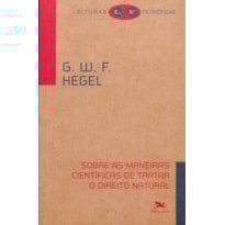 SOBRE AS MANEIRAS CIENTÍFICAS DE TRATAR O DIREITO NATURAL: SEU LUGAR NA FILOSOFIA PRÁTICA E SUA RELAÇÃO COM AS CIÊNCIAS POSITIVAS DO DIREITO
