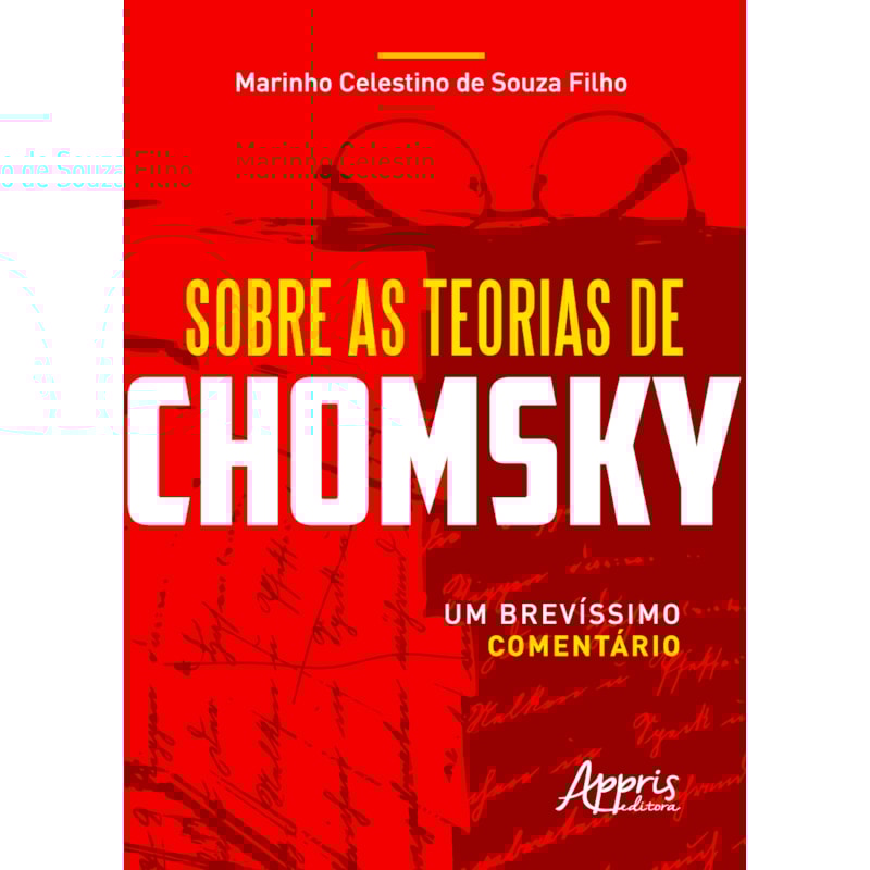 SOBRE AS TEORIAS DE CHOMSKY: UM BREVÍSSIMO COMENTÁRIO