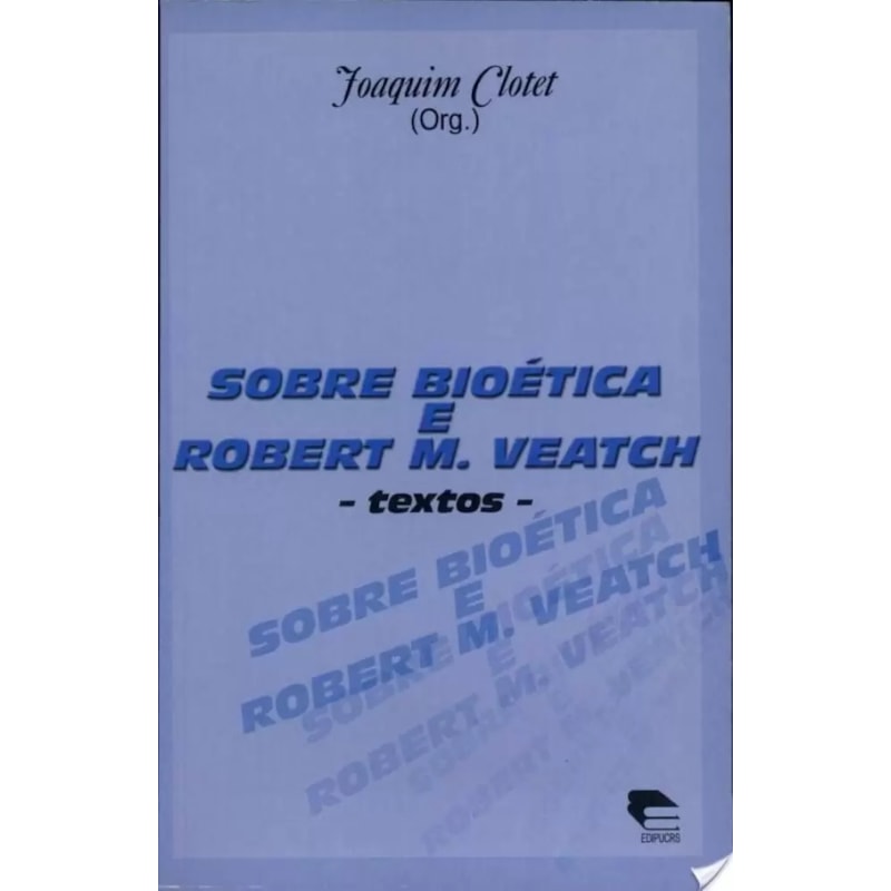 SOBRE BIOETICA E ROBERT M. VEATCH - TEXTOS - 1