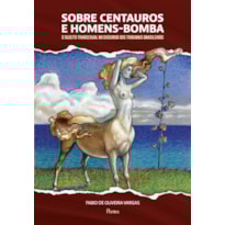 SOBRE CENTAUROS E HOMENS - BOMBA