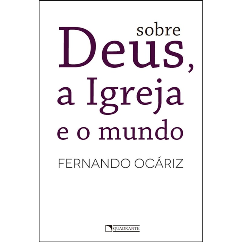 SOBRE DEUS, A IGREJA E O MUNDO