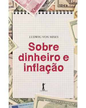 SOBRE DINHEIRO E INFLAÇÃO