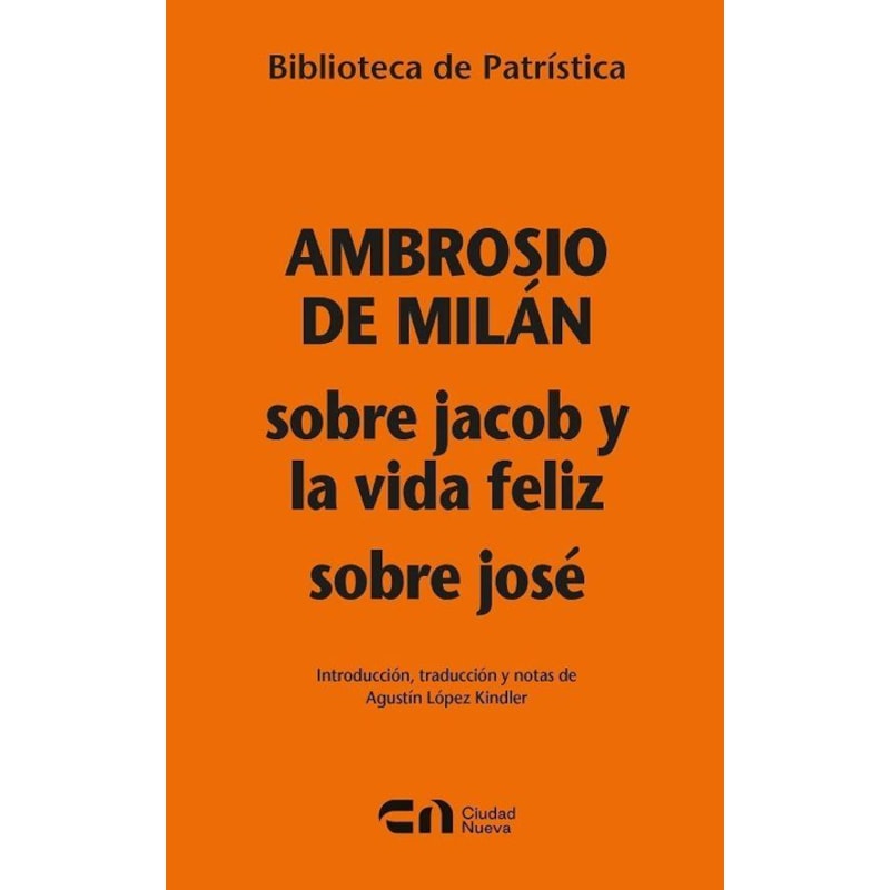 SOBRE JACOB Y LA VIDA FELIZ. SOBRE JOSÉ