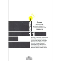 SOBRE JUSITICIA, MISERICORDIA, PERDON