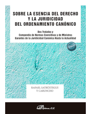 SOBRE LA ESENCIA DEL DERECHO Y LA JURIDICIDAD DEL ORDENAMIENTO CANÓNICO