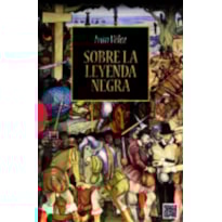 SOBRE LA LEYENDA NEGRA