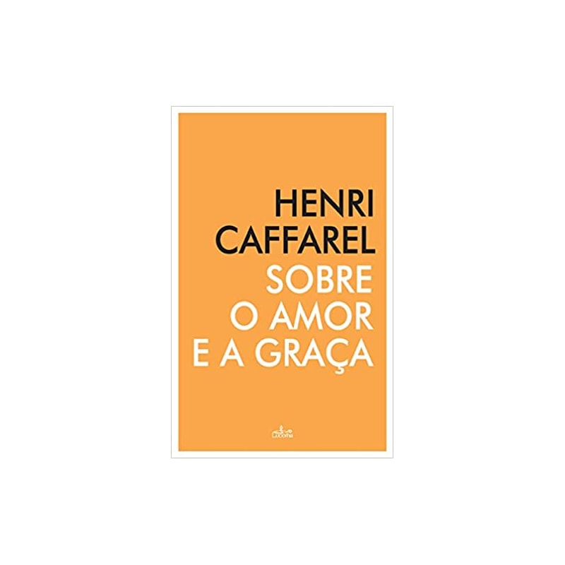 SOBRE O AMOR E A GRAÇA