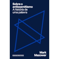 SOBRE O ANTISSEMITISMO: A HISTÓRIA DE UMA PALAVRA
