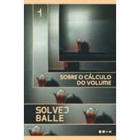 Sobre o cálculo do volume: 1