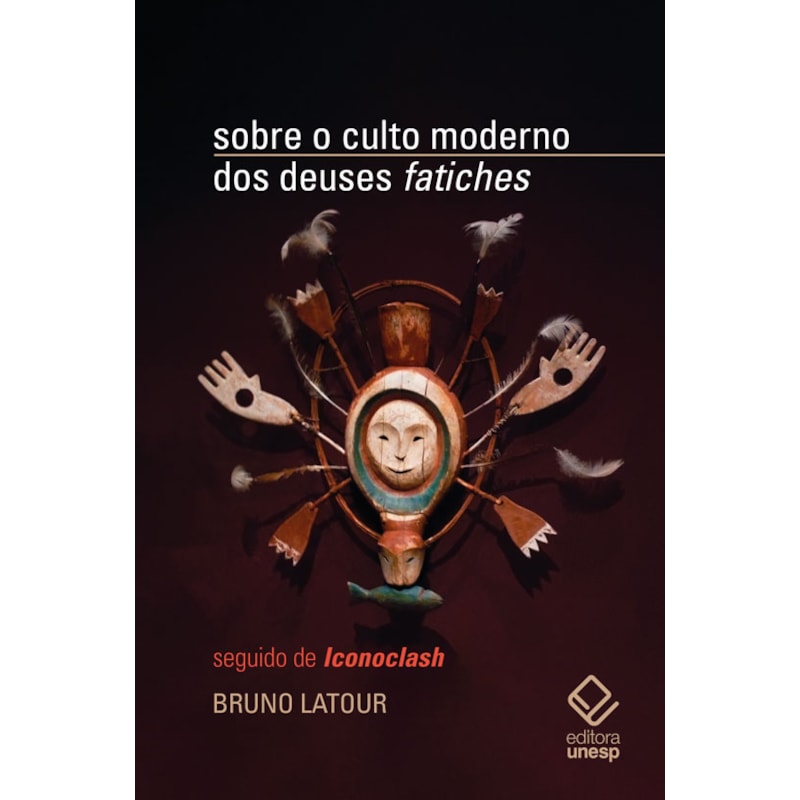 SOBRE O CULTO MODERNO DOS DEUSES "FATICHES" - SEGUIDO DE "ICONOCLASH"