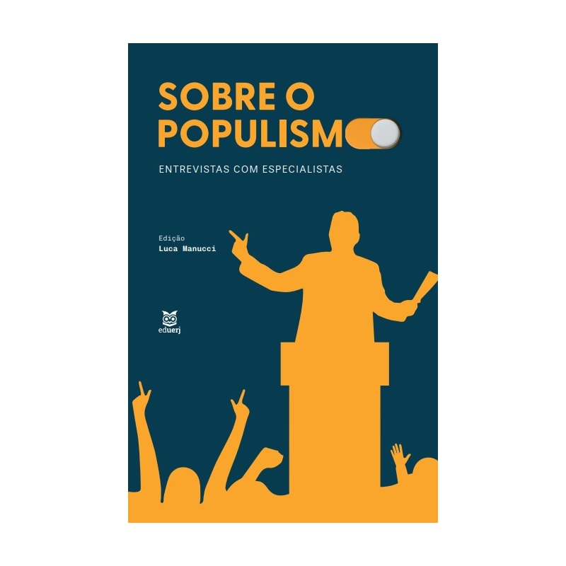 SOBRE O POPULISMO: ENTREVISTAS COM ESPECIALISTAS