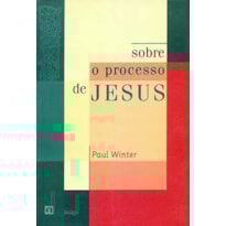 Sobre o processo de Jesus