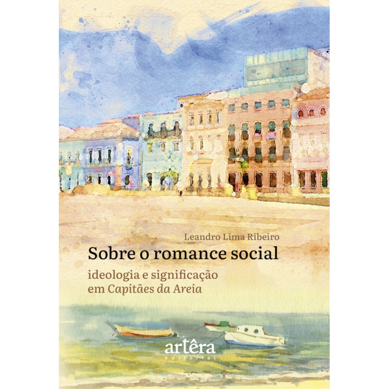 SOBRE O ROMANCE SOCIAL: IDEOLOGIA E SIGNIFICAÇÃO EM CAPITÃES DA AREIA