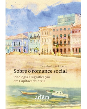 SOBRE O ROMANCE SOCIAL: IDEOLOGIA E SIGNIFICAÇÃO EM CAPITÃES DA AREIA