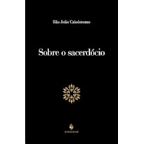 SOBRE O SACERDÓCIO