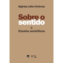 Sobre o sentido ii: ensaios semióticos