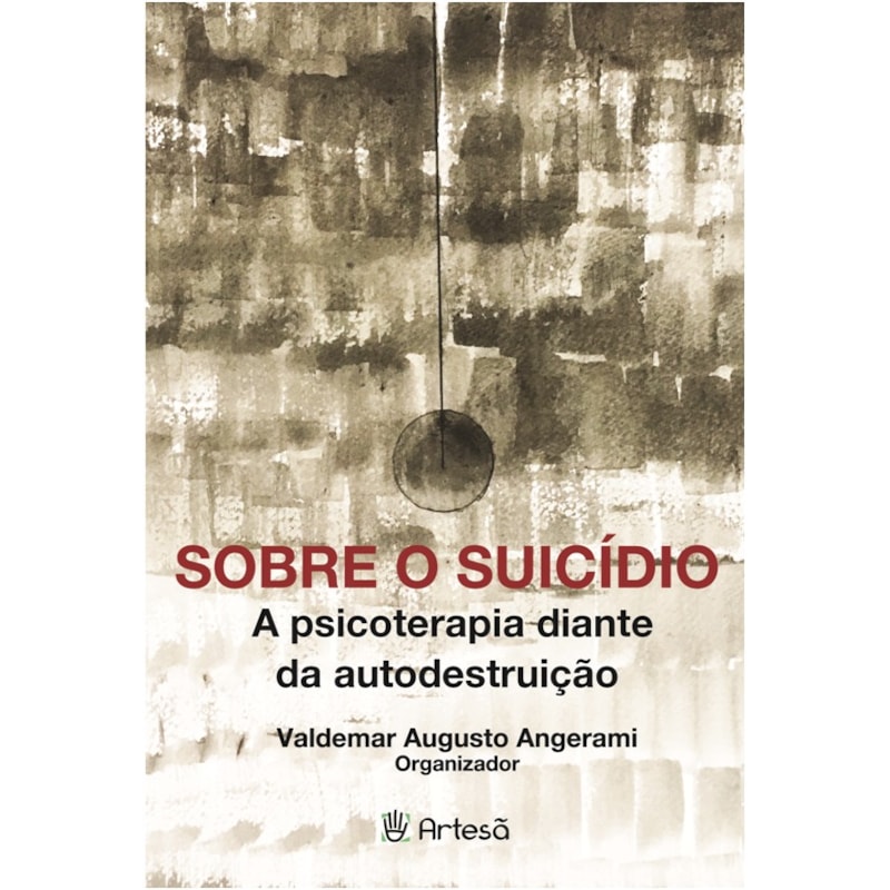 Sobre o suicídio: a psicoterapia diante da autodestruição
