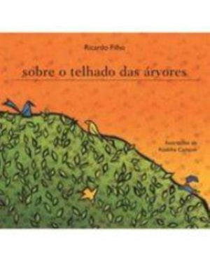 SOBRE O TELHADO DAS ÁRVORES