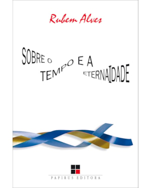 SOBRE O TEMPO E A ETERNAIDADE