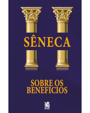 SOBRE OS BENEFÍCIOS - SÊNECA