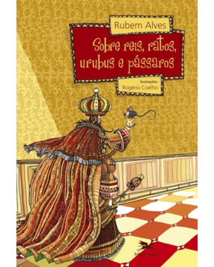 SOBRE REIS, RATOS, URUBUS E PÁSSAROS