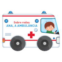 Sobre rodas - Ana, a ambulância