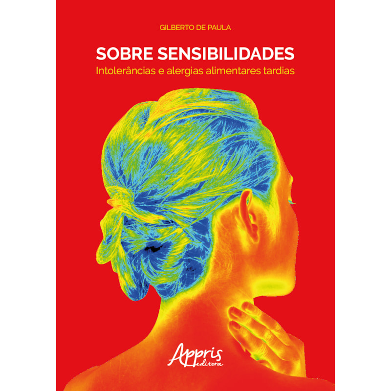 SOBRE SENSIBILIDADES: INTOLERÂNCIAS E ALERGIAS ALIMENTARES TARDIAS