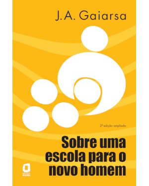 SOBRE UMA ESCOLA PARA O NOVO HOMEM