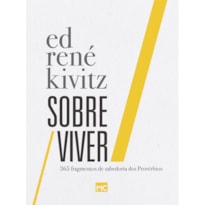 SOBRE VIVER: 365 FRAGMENTOS DE SABEDORIA DOS PROVÉRBIOS