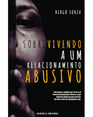 Sobrevivendo a um relacionamento abusivo