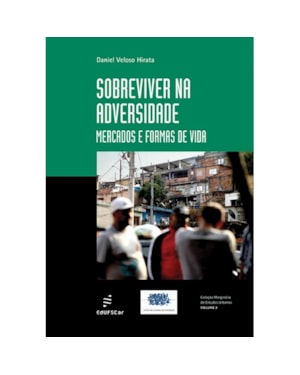 SOBREVIVER NA ADVERSIDADE: MERCADO E FORMAS DE VIDA