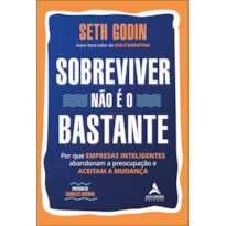 SOBREVIVER NÃO É O BASTANTE: POR QUE EMPRESAS INTELIGENTES ABANDONAM A PREOCUPAÇÃO E ACEITAM A MUDANÇA