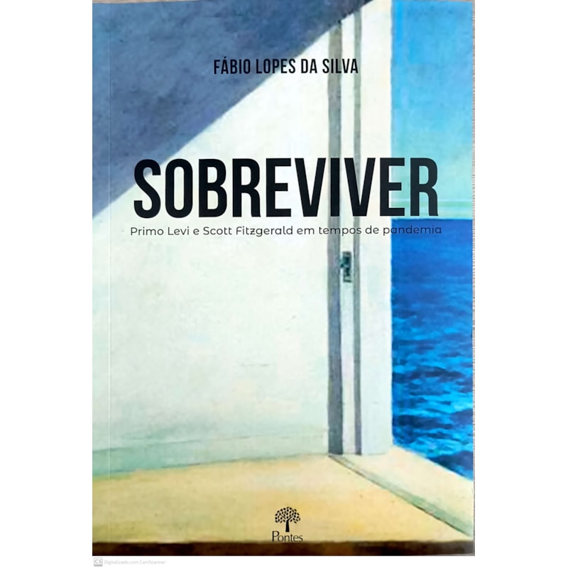 SOBREVIVER - PRIMO LEVI E SCOTT FITZGERALD EM TEMPOS DE PANDEMIA