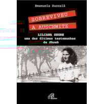 SOBREVIVEU A AUSCHWITZ: LILIANA SEGRE, UMA DAS ÚLTIMAS TESTEMUNHAS DE SHOAH