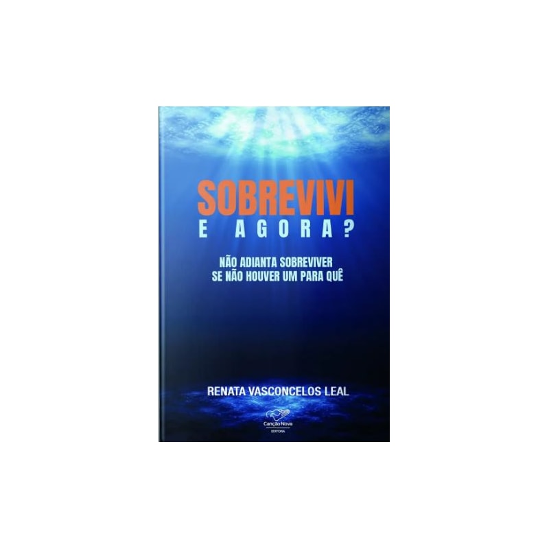 SOBREVIVI, E AGORA? - NÃO ADIANTA SOBREVIVER SE NÃO HOUVER UM PARA QUE