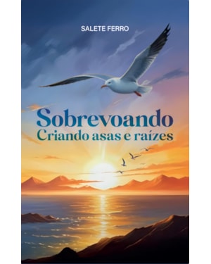 SOBREVOANDO: CRIANDO ASAS E RAÍZES