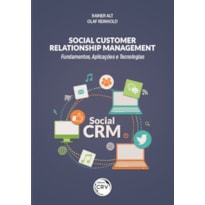 SOCIAL CUSTOMER RELATIONSHIP MANAGEMENT: FUNDAMENTOS, APLICAÇÕES E TECNOLOGIAS