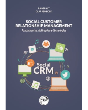 SOCIAL CUSTOMER RELATIONSHIP MANAGEMENT: FUNDAMENTOS, APLICAÇÕES E TECNOLOGIAS