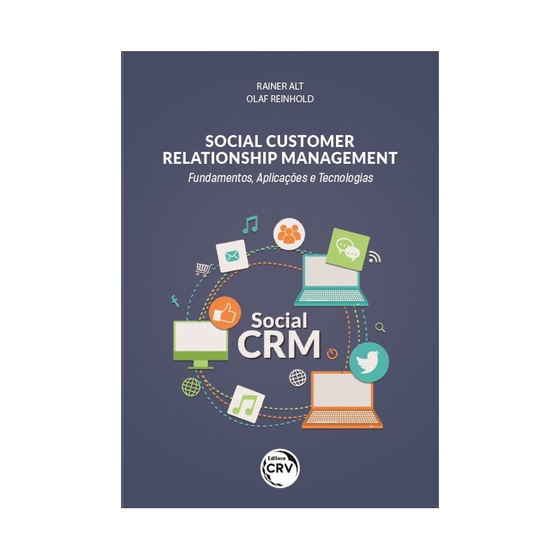 SOCIAL CUSTOMER RELATIONSHIP MANAGEMENT: FUNDAMENTOS, APLICAÇÕES E TECNOLOGIAS